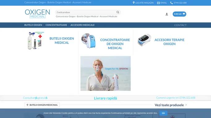 Concentratore Oxigen - Butelii Oxigen Medical - Accesorii Medicale