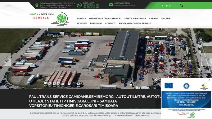 PAUL TRANS - Cel mai mare service auto din Timisoara || MULTIBRAND SERVICE FOR CARS & TRUCKS || TURISME,CAMIOANE,REMORCI,SEMIREMORCI