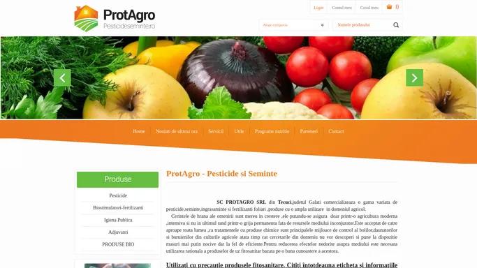 Pesticide Seminte Ingrasaminte Tecuci Romania | ProtAgro