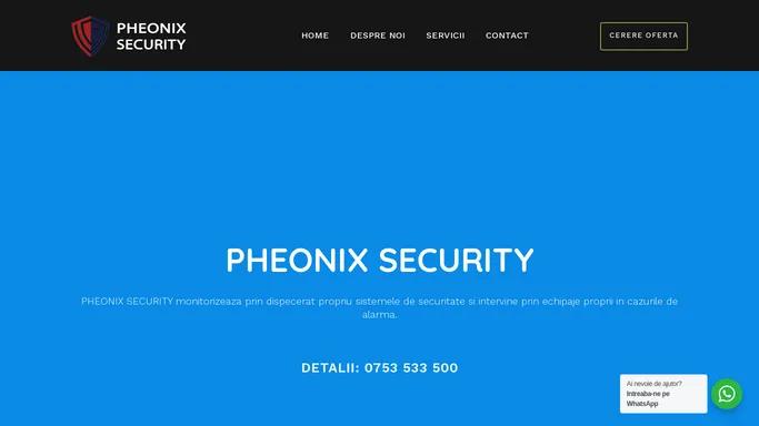 Pheonix Security | Paza si protectie, monitorizare, interventie