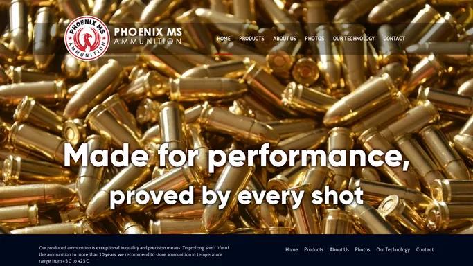Phoenix MS – Made for performance, proved by every shot