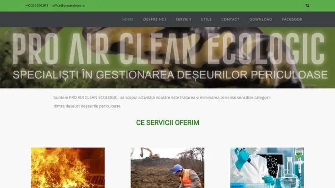 Pro Air Clean Ecologic – Solutii integrale pentru tratarea si eliminarea deseurilor