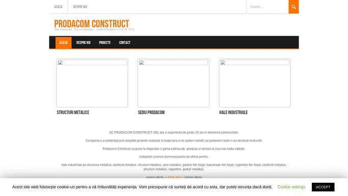 Prodacom Construct Bacau | 0742 18 78 18 | Structuri Metalice