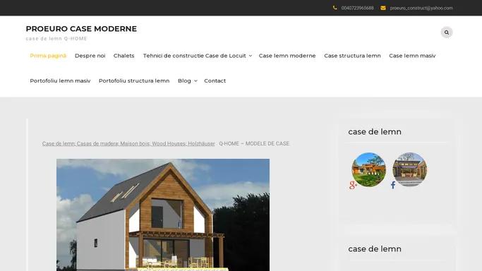 Proeuro Case Moderne – case de lemn Q-HOME