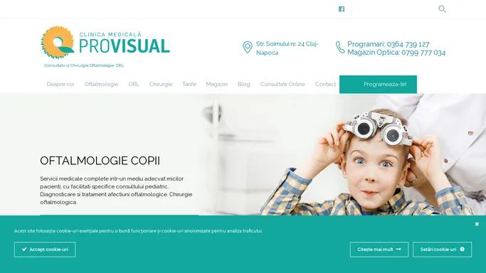 ProVisual * Clinica oftalmologie, ORL pentru copii si adulti, Cluj-Napoca
