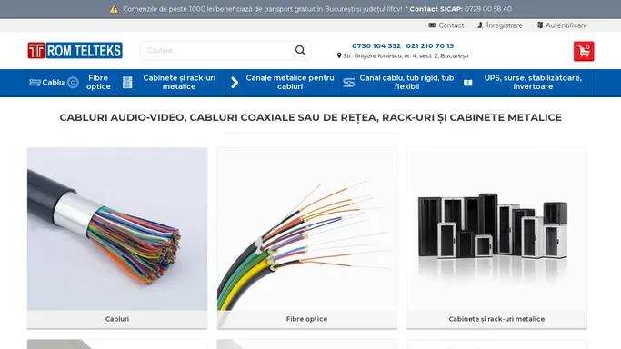 Cabluri audio-video, cabluri coaxiale sau de retea, rack-uri si cabinete metalice — RomTelteks