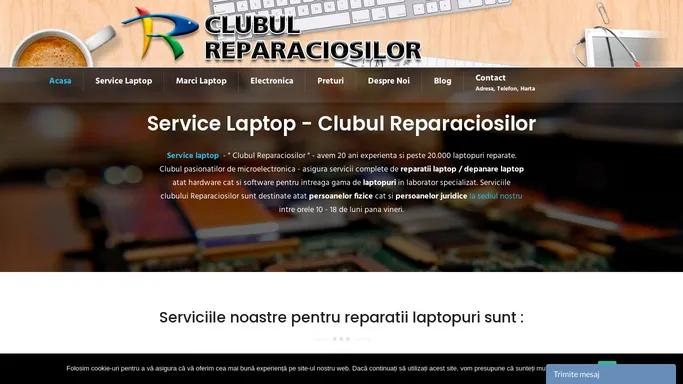 Service laptop | Reparatii laptop | Depanare laptop | Clubul Reparaciosilor - Reparatii laptopuri