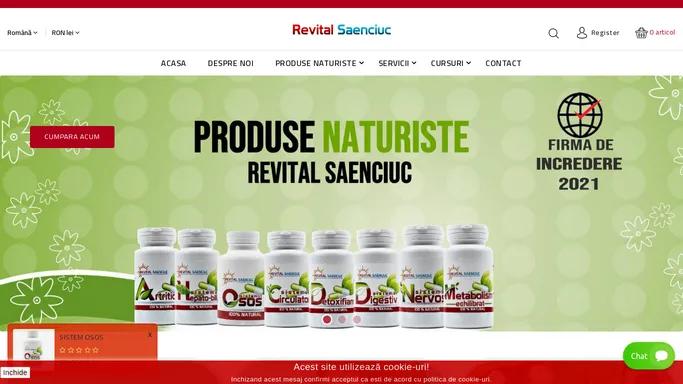 Revital Saenciuc - Produse Naturiste - Preturi atractive!