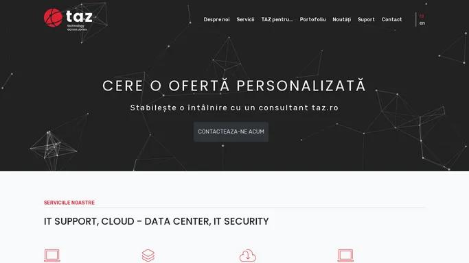 taz.ro | Servicii IT complete din Cluj, suport IT, servicii Cloud, Data Center, securitate IT