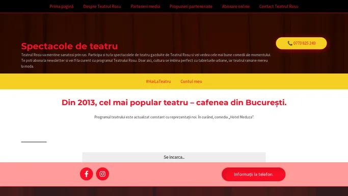 Spectacole Teatrul Rosu in Bucuresti - Informatii 0773.825.249