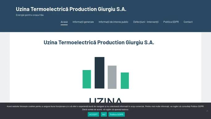 Uzina Termoelectrica Production Giurgiu S.A. - Uzina Termoelectrica Production Giurgiu S.A.
