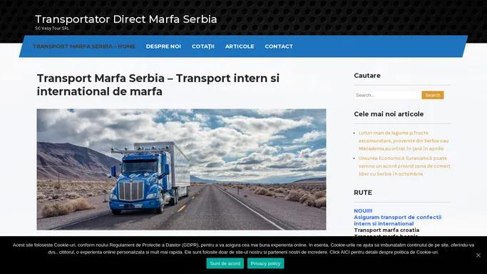 Transport Marfa Serbia - Transportator direct intern si international