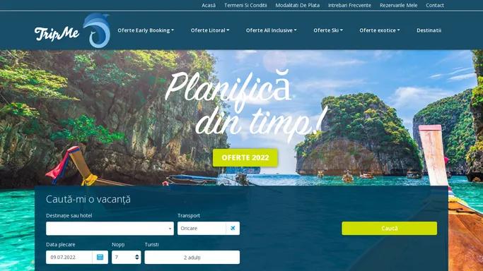 TripMe - vacante 2022 Early booking
