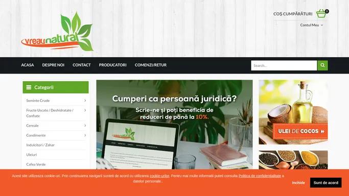 Magazin Online Produse & Alimente Naturale | VreauNatural.ro