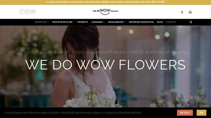 Flori nunti, flori botezuri si evenimete | We Do Wow Flowers